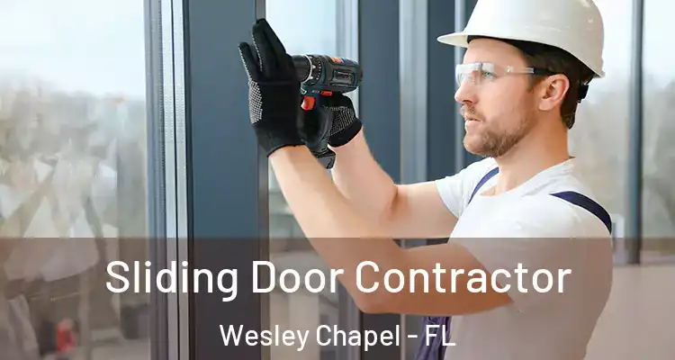  Sliding Door Contractor Wesley Chapel - FL