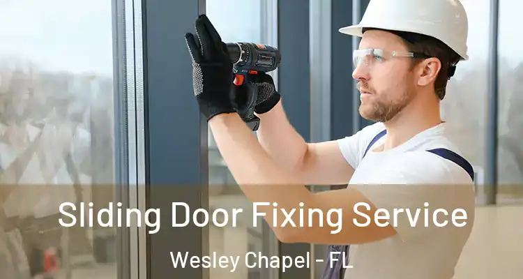  Sliding Door Fixing Service Wesley Chapel - FL